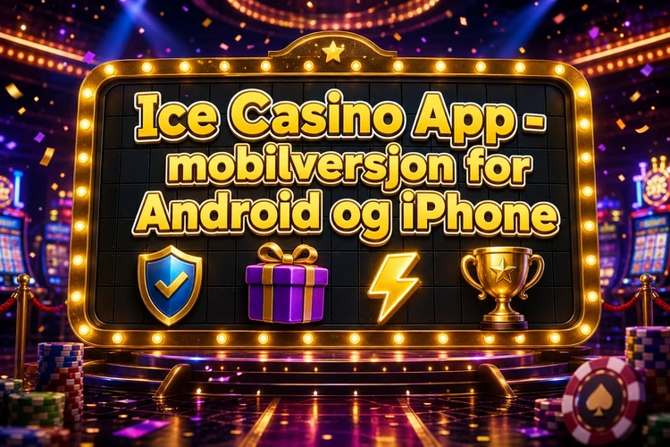 App Ice Casino - mobilversjon for Android og iPhone