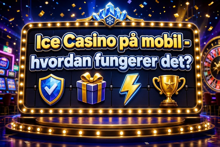 Ice Casino på mobil - hvordan fungerer det?