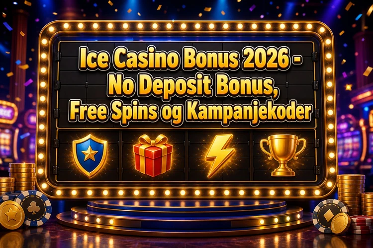 Ice Casino Bonus 2026 - No Deposit Bonus, Free Spins og Kampanjekoder