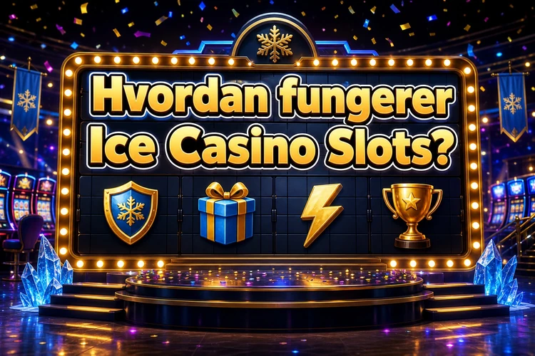 Hvordan fungerer Ice Casino Slots?