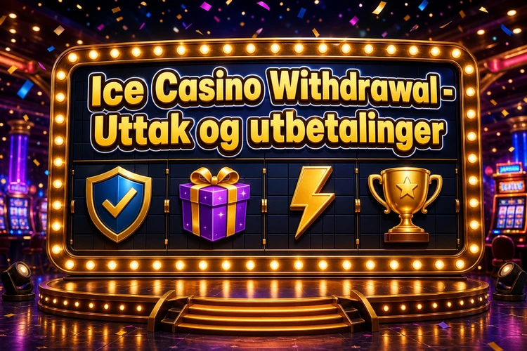 Ice Casino Withdrawal - Uttak og utbetalinger